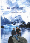 Fekete László; František Kele - Jég és föld között