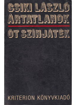 Csiki László - Ártatlanok Csiki László - Ártatlanok, Bukarest 1981 antikvár könyv