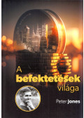 Peter Jones - A befektetések világa