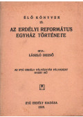László Dezső - Az erdélyi református egyház története