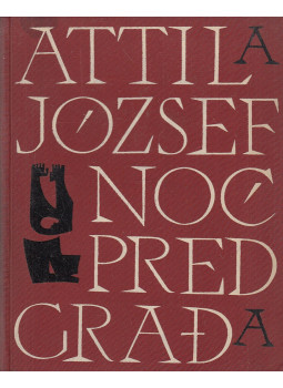 József Attila - Noč Predgrada József Attila - Noč Predgrada, Novi Sad 1961 antikvár könyv