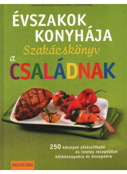 BODENSTEINER, SUSANNE, KITTLER,MARTINA - Évszakok konyhája BODENSTEINER, SUSANNE, KITTLER,MARTINA - Évszakok konyhája, Kaposvár 2011 antikvár könyv