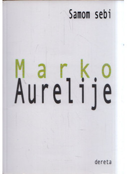 Marko Aurelije - Samom sebi Marko Aurelije - Samom sebi, Beograd 2014 antikvár könyv