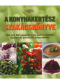 Dibás Gabriella - A konyhakertész szakácskönyve