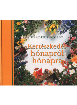 Nácsa Klára - Kertészkedés hónapról hónapra Nácsa Klára - Kertészkedés hónapról hónapra, Budapest 2006 antikvár könyv