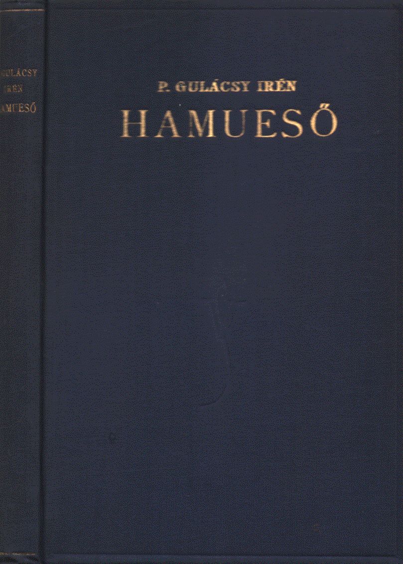 P. Gulácsy Irén - Hamueső