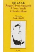 Su-La-Ce - Reggeli beszélgetések Lin-csi apát kolostorában