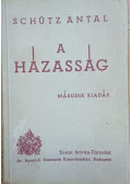 Schütz Antal - A házasság