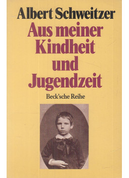 Albert Schweitzer - Aus meiner Kinderheit und Jugendzeit Albert Schweitzer - Aus meiner Kinderheit und Jugendzeit, München 1991 antikvár könyv
