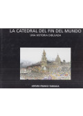 Arturo Franco Taboada,Angel Costa Pérez - La catedral del fin del mundo