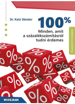 Katz Sándor - Minden, amit a százalékszámításról tudni érdemes Katz Sándor - Minden, amit a százalékszámításról tudni érdemes, null 2025 antikvár könyv