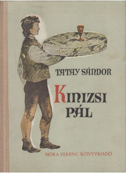 Tatay Sándor - Kinizsi Pál Tatay Sándor - Kinizsi Pál, Budapest 1957 antikvár könyv
