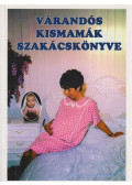 Devics Józsefné - Várandós kismamák szakácskönyve