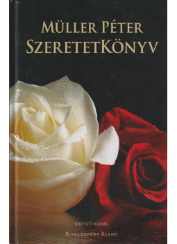 Müller Péter - Szeretetkönyv Müller Péter - Szeretetkönyv, Budapest 2014 antikvár könyv