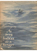 Hemingway, Ernest - Az öreg halász és a tenger