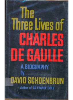 SCHOENBRUN, DAVID - The Three Lives of Charles De Gaulle SCHOENBRUN, DAVID - The Three Lives of Charles De Gaulle, New York 1966 antikvár könyv