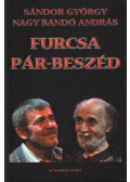 Nagy Bandó András,Sándor György - Furcsa pár-beszéd (aláírt)