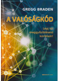 Gregg Braden - A valóságkód