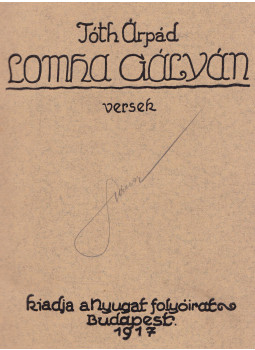 Tóth Árpád - Lomha gályán Tóth Árpád - Lomha gályán, Budapest 1917 antikvár könyv
