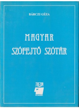 Bárczi Géza - Magyar szófejtő szótár Bárczi Géza - Magyar szófejtő szótár, Budapest 1991 antikvár könyv