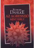 Rüdiger Dahlke - Az agresszió mint esély