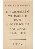 Clemens Brentano - Die mehreren Wehmüller und ungarischen Nationalgesichter