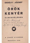 Erdélyi József - Örök kenyér (dedikált)