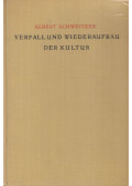 Albert Schweitzer - Verfall und Wiederaufbau der Kultur