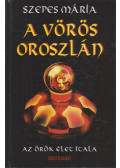 Szepes Mária - A vörös oroszlán