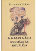 Eliphas Lévi - A magas mágia dogmája és rituáléja