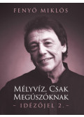 Fenyő Miklós - Mélyvíz, csak megúszóknak - Idézőjel 2.