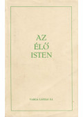 Varga László - Az élő Isten