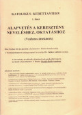 Farkas István - Alapvetés a keresztény neveléshez, oktatáshoz