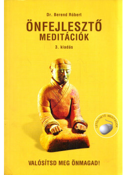 Berend Róbert - Önfejlesztő meditációk Berend Róbert - Önfejlesztő meditációk, Budapest 2012 antikvár könyv