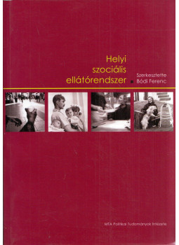 Bódi Ferenc - Helyi szociális ellátórendszer Bódi Ferenc - Helyi szociális ellátórendszer, null 2008 antikvár könyv