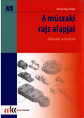 Fenyvessy Tibor - A műszaki rajz alapjai - Géprajzi ismeretek