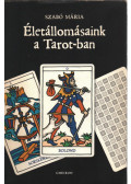 Szabó Mária - Életállomásaink a Tarot-ban (könyv + kártyacsomag)