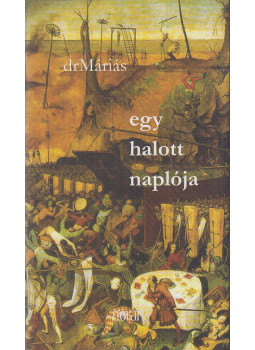 drMáriás - Egy halott naplója drMáriás - Egy halott naplója, Budapest 2006 antikvár könyv