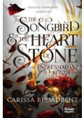Carissa Broadbent - The Songbird and the Heart of Stone - Az énekesmadár és a kőszív