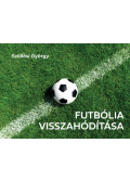Szöllősi György - Futbólia visszahódítása