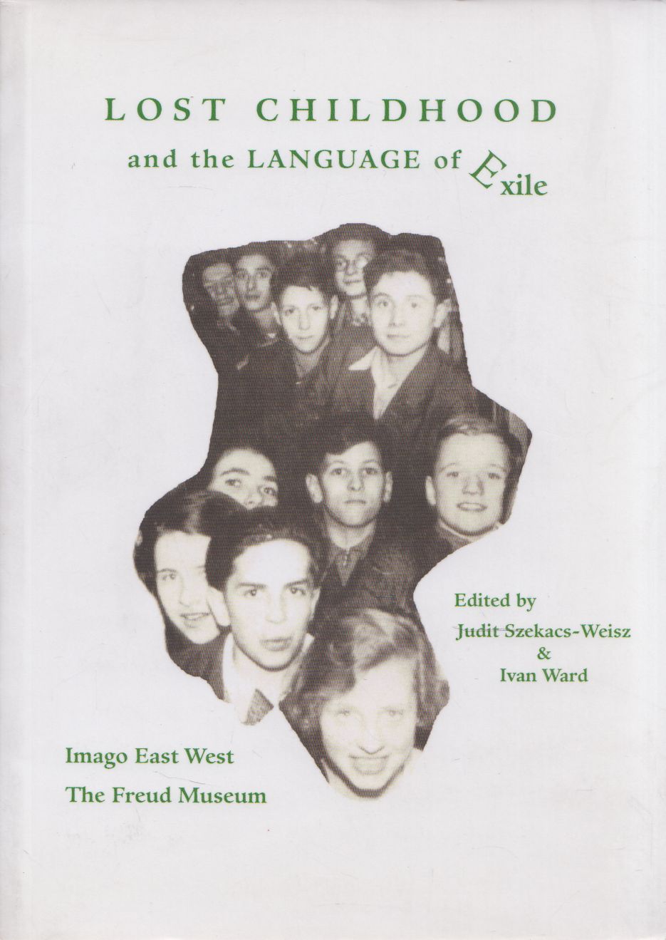 Judit Szekacs-Weisz, Ivan Ward - Lost Childhood and the Language of Exile Judit Szekacs-Weisz, Ivan Ward - Lost Childhood and the Language of Exile, null 2004 antikvár könyv