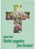 Katona István - Öltsétek magatokra Jézus Krisztust