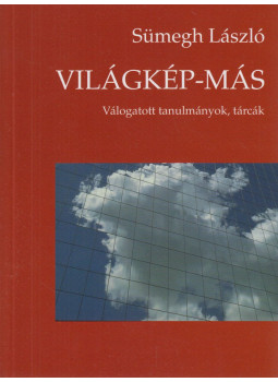 Sümegh László - Világkép-más Sümegh László - Világkép-más, Budapest 2004 antikvár könyv