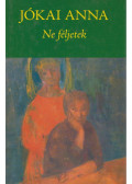 Jókai Anna - Ne féljetek (dedikált)