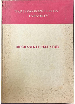Selmeczi Ferenc - Mechanikai példatár Selmeczi Ferenc - Mechanikai példatár, null 1973 antikvár könyv