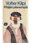 Volter Kilpi - Pitajan pienempia