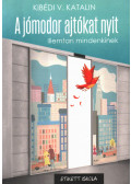 Kibédi Varga Katalin - A jómodor ajtókat nyit
