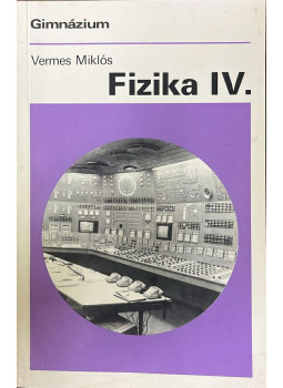 Vermes Miklós - Fizika IV. Vermes Miklós - Fizika IV., null 1995 antikvár könyv