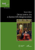 Boros Gábor - DESCARTES ÉS A KORAI FELVILÁGOSODÁS