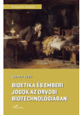 Sándor Judit - Bioetika és emberi jogok az orvosi biotechnológiában